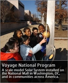 Voyage National Program - A scale model Solar System installed on the National Mall in Washington, DC, and in communities across America.